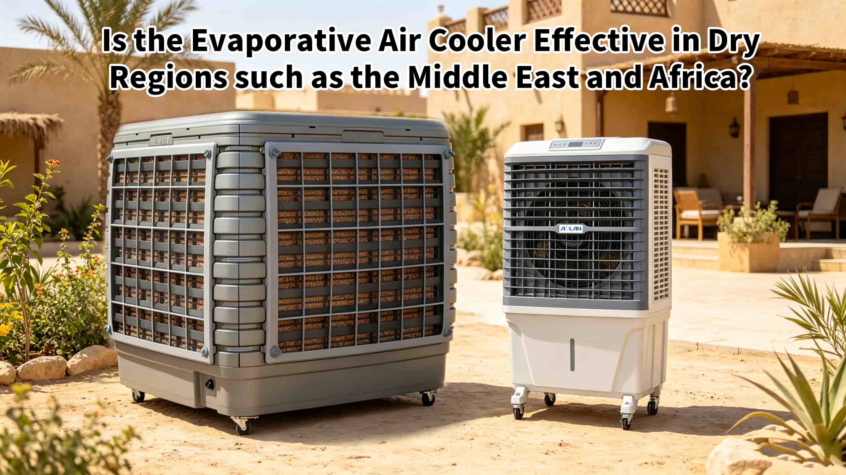 Is the Evaporative Air Cooler Effective in Dry Regions such as the Middle East and Africa?
